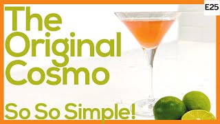 Classic Cosmopolitan Recipe  The Original Cosmo Cocktail  Not the Wimpy One [upl. by Eulalee]