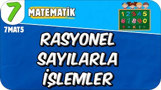 Rasyonel Sayılarla İşlemler 📘 7MAT4 2025 [upl. by Notlim]