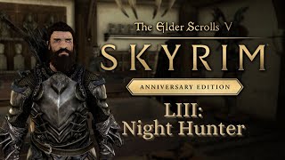 Lets Play Skyrim as Dragonborn 53 Night Hunter [upl. by Eedebez898]