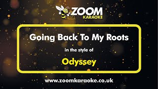 Odyssey  Going Back To My Roots  Karaoke Version from Zoom Karaoke [upl. by Ami963]