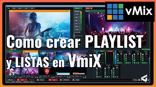 Como CREAR PLAYLIST y LISTAS en VMIX 🎥 ▶️⏰  Tutorial Español Vmix para principiantes [upl. by Oriana]