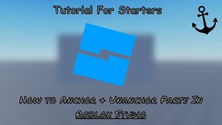 Roblox Studio  How To Anchor And Unanchor Parts WITH SCRIPTS [upl. by Lugo]