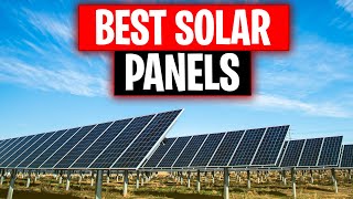 Top 5 BEST Solar Panels in 2024 [upl. by Eibob41]