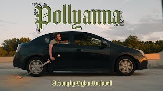 Dylan Rockwell  Pollyanna [upl. by Derwood5]