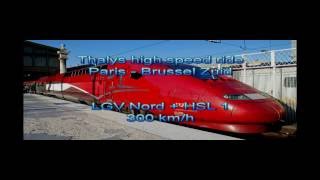 Thalys high speed ride Paris  Brussel Zuid 300kmh [upl. by Zink]