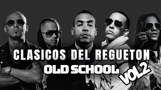 clasicos del regueton  los mejores clasicos del reggaeton  mix reggaeton antiguo OLD SESSION MIX 2 [upl. by Johiah]