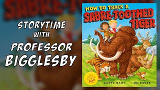 How To Track a SabreToothed Tiger Caryl Hart and Ed Eaves  Albie Adventure  Read Aloud [upl. by Layod71]