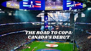 The Road to Copa Canadas Debut [upl. by Afinom364]