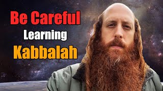 Whats DANGEROUS About Learning Kabbalah [upl. by Jobi18]