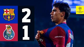 HIGHLIGHTS  FC BARCELONA 2 vs 1 PORTO  UEFA CHAMPIONS LEAGUE 202324 [upl. by Tatiania]