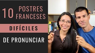 10 POSTRES FRANCESES TIPICOS DIFICILES DE PRONUNCIAR [upl. by Baxter]