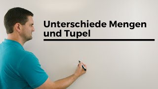 Unterschiede Mengen und Tupel Teil 1 Mengenlehre  Mathe by Daniel Jung [upl. by Nance]