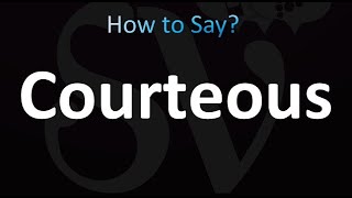 How to Pronounce Courteous correctly [upl. by Ahsata]