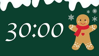 30 Minute Happy Gingerbread Timer Festive Synth Tones at End [upl. by Arrehs]