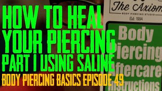 How to Heal Your Piercing Using Saline Spray  Aftercare Part 01  Body Piercing Basic EP 49 [upl. by Byrn811]