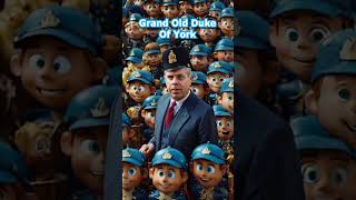 The Grand Old Duke of York A Historical March to Fame [upl. by Orodisi]