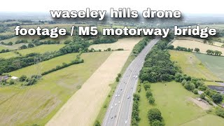 waseley hills drone footage  M5 motorway bridge  channel update [upl. by Joellen]