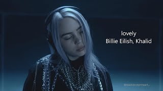 Billie Eilish Khalid  lovely Lyrics [upl. by Itagaki]