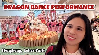 Dragon Dance Performance at Lohas Park Mall Hongkong  CNY  OFW  JHEVLOG [upl. by Nyleve]