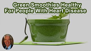 Are Green Smoothies Healthy For People With Heart Disease [upl. by Robbyn]