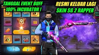 SG 2 RAPPER RELAUNCH‼️TANGGAL BUFF INCUBATOR 3 IN 1 TERBARU  EVENT SKIN SG 2 YANG AKAN KELUAR [upl. by Yrrab87]