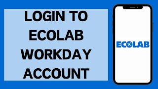 How To Login Ecolab Workday Account 2024 [upl. by Riggs]