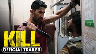 Kill 2024 Official Trailer  Lakshya Raghav Juyal Tanya Maniktala [upl. by Ileane]