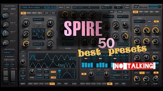 Spire Best 50 Presets Better than Omnisphere  no talking [upl. by Rukna]