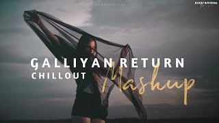 Galliyan Return Mashup  Heartbreak Chillout 2022  Ankit Tiwari B Praak  BICKY OFFICIAL [upl. by Yauq]