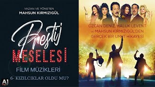 PRESTİJ MESELESİ FİLM MÜZİKLERİ  KIZILCIKLAR OLDU MU [upl. by Hutchings500]