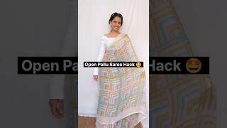 Open Pallu Saree Hack 🤩youtubeshorts sareehacks saree fashionhacks hacks viralhacksviralvideo [upl. by Gustavo]