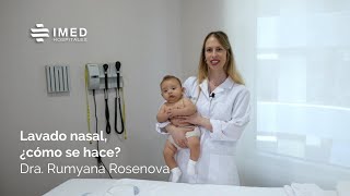 Lavado nasal en bebés ¿cómo se hace por la Dra Rumyana Rosenova  IMED Valencia [upl. by Etessil]