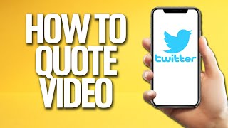 How To Quote Video On Twitter Tutorial [upl. by Yatzeck]