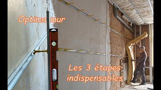 Mur optima en rénovation les ETAPES INDISPENSABLES [upl. by Ateval912]