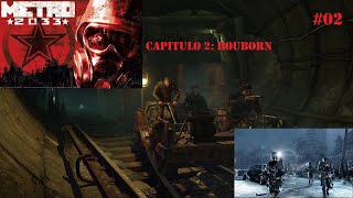 METRO 2033  GAMEPLAY EN ESPAÑOL  CAPITULO 2 [upl. by Tessie]