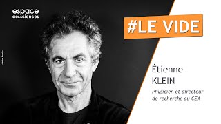 ⁉️Étienne Klein Finalement questce que le vide [upl. by Sidnac754]