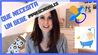 QUE NECESITA UN BEBE RECIÉN NACIDO cosas imprescindibles y básicas para un bebé [upl. by Maryann]