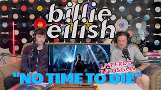 We React To BILLIE EILISH amp FINNEAS  NO TIME TO DIE Live From The Oscars 2022 [upl. by Elletnahc]