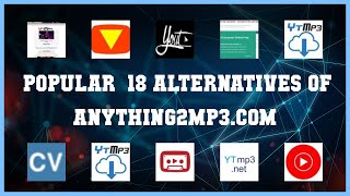 AnyThing2MP3com  Best 18 Alternatives of AnyThing2MP3com [upl. by Lutero]