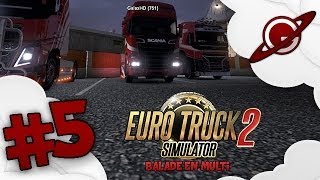 Euro Truck Simulator 2  Balade en Multi  Episode 05 [upl. by Llacam]