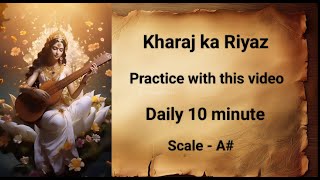 Kharaj Ka Riyaz  Singing Lessons For Beginners  A Scale  By Raghav [upl. by Izawa934]