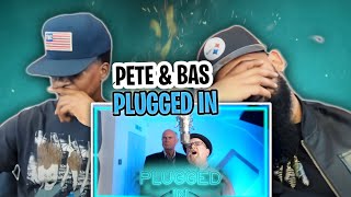 AMERICAN RAPPER REACTS TO Pete amp Bas  Plugged In WFumez The Engineer  Pressplay [upl. by Ahsram]