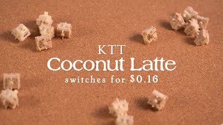 016 KTT Coconut Latte switches  Review Sound Test [upl. by Tedder101]