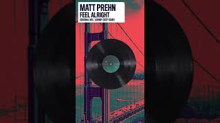 Matt Prehn  Feel Alright Johnny Deep Remix🇿🇦 [upl. by Ymled]