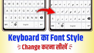 Keyboard font style change  keyboard ka font style kaise change kare  how to change keyboard fonts [upl. by Ttenaej]