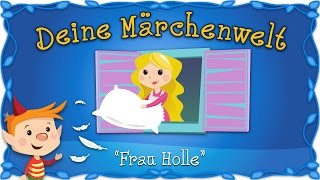 Frau Holle  Märchen und Geschichten für Kinder  Brüder Grimm  Deine Märchenwelt [upl. by Yvonne258]