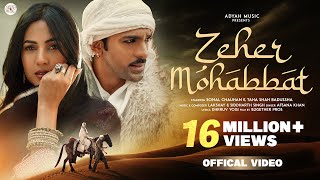 ZEHER MOHABBAT AFSANA KHAN ft TAHA SHAH BADUSSHA amp SONAL CHAUHAN LAKSHYAY SIDDHARTH ADYAH MUSIC [upl. by Asilem943]