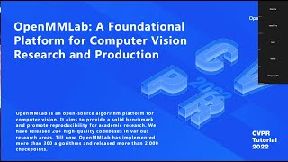 OpenMMLab A Foundational Platform for Computer Vision Research and Production  CVPR22 Tutorial [upl. by Liagaba]