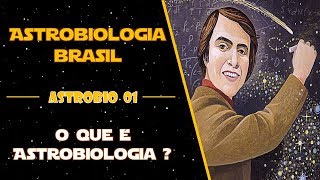 O que é Astrobiologia [upl. by Ekud]