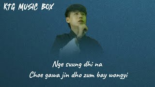 Mae མེ  Ngawang Thinley Song Lyrics video [upl. by Yzmar132]